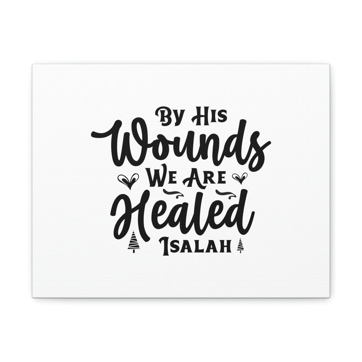 Scripture Walls We Are Healed Isaiah 53:5 Christian Wall Art Bible Verse Print Ready to Hang Unframed-Express Your Love Gifts