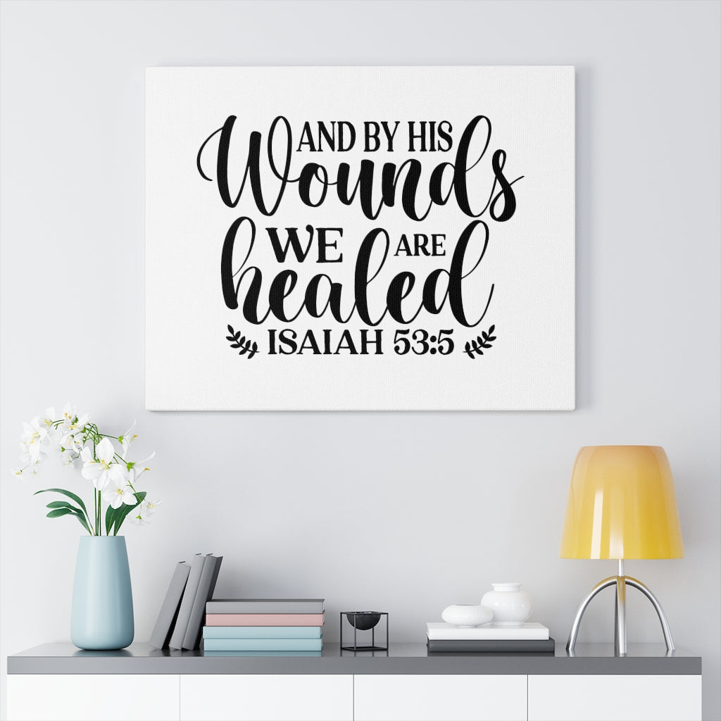 Scripture Walls We Are Healed Isaiah 59:5 Bible Verse Canvas Christian Wall Art Ready to Hang Unframed-Express Your Love Gifts