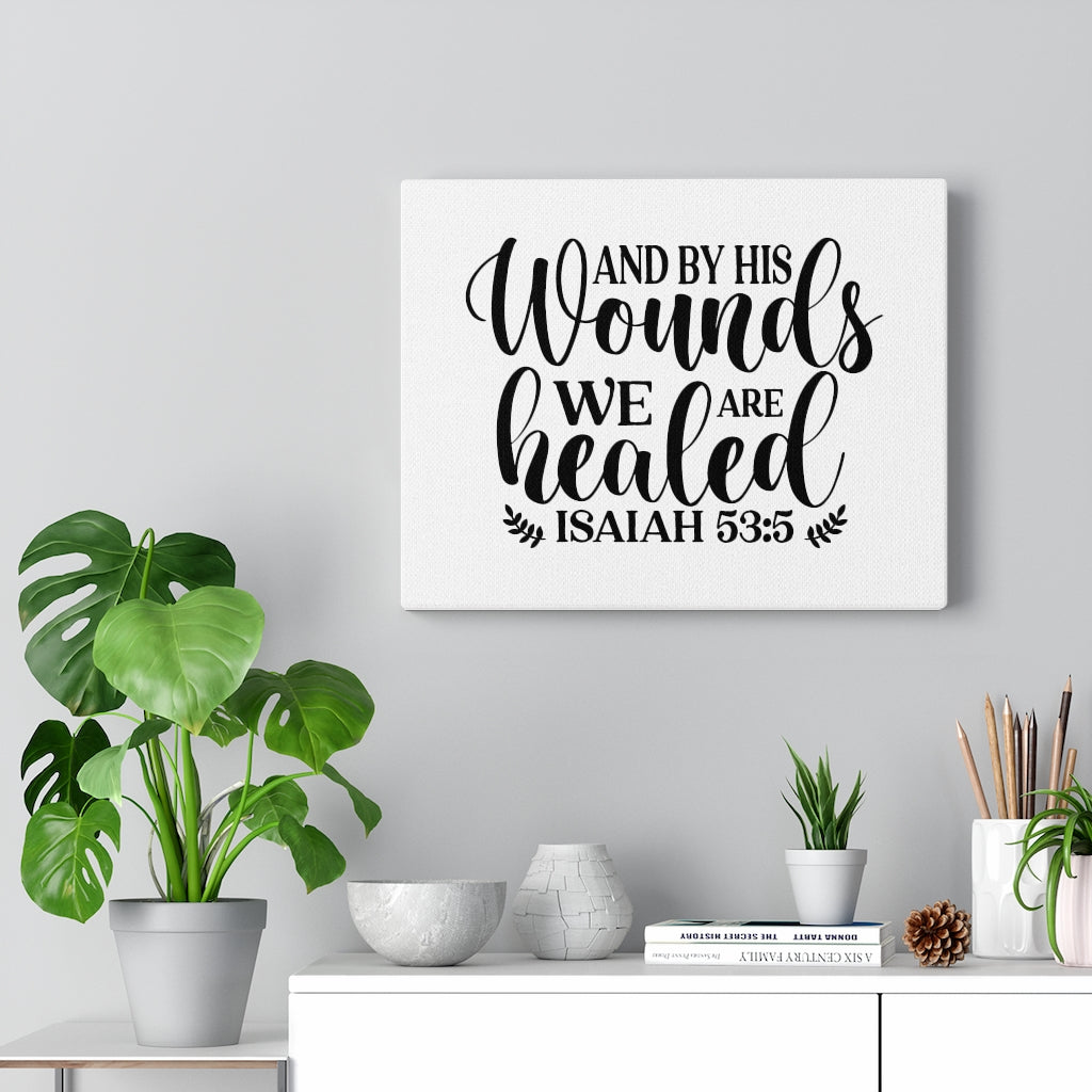 Scripture Walls We Are Healed Isaiah 59:5 Bible Verse Canvas Christian Wall Art Ready to Hang Unframed-Express Your Love Gifts