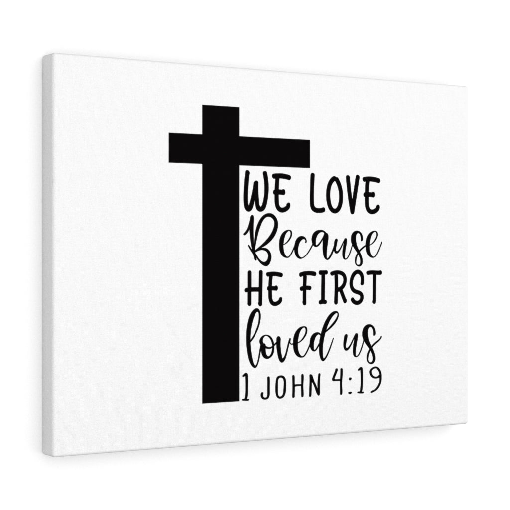 Scripture Walls We Love 1 John 4:19 Bible Verse Canvas Christian Wall Art Ready to Hang Unframed-Express Your Love Gifts