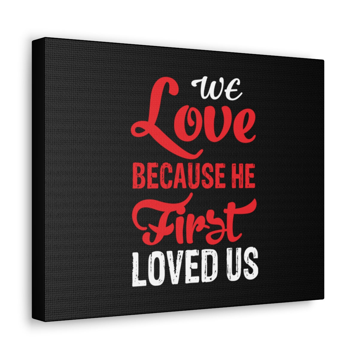 Scripture Walls We Love Red 1 John 4:19 Christian Wall Art Bible Verse Print Ready to Hang Unframed-Express Your Love Gifts