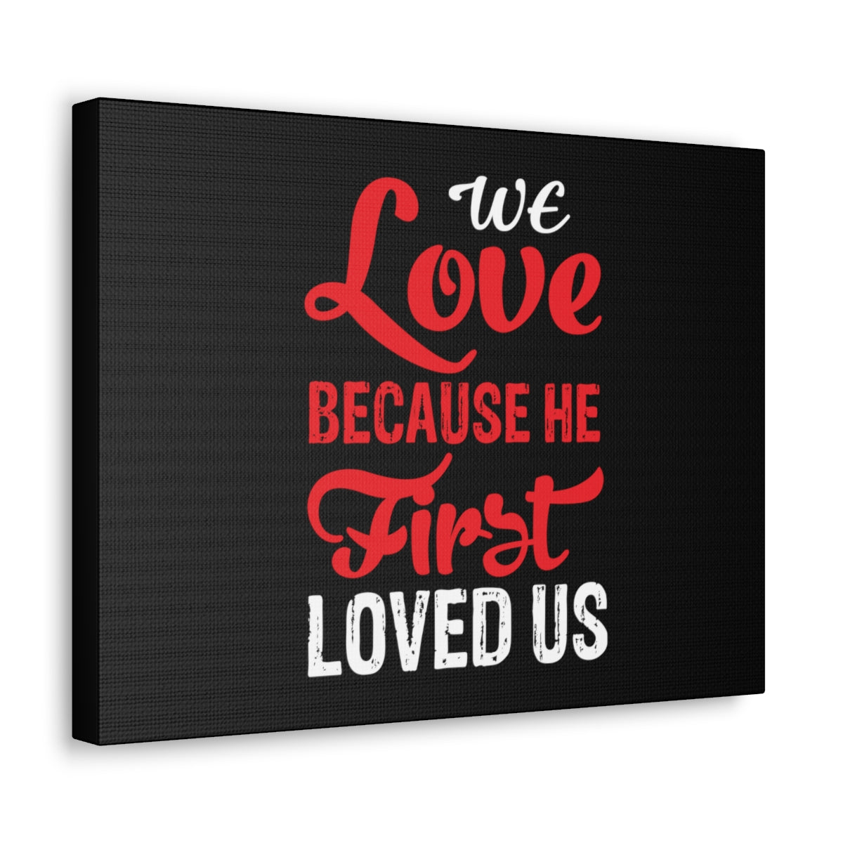 Scripture Walls We Love Red 1 John 4:19 Christian Wall Art Bible Verse Print Ready to Hang Unframed-Express Your Love Gifts