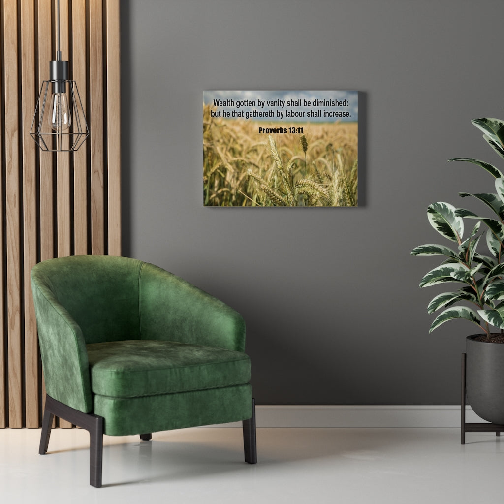 Scripture Walls Wealth Proverbs 13:11Bible Verse Canvas Christian Wall Art Ready to Hang Unframed-Express Your Love Gifts