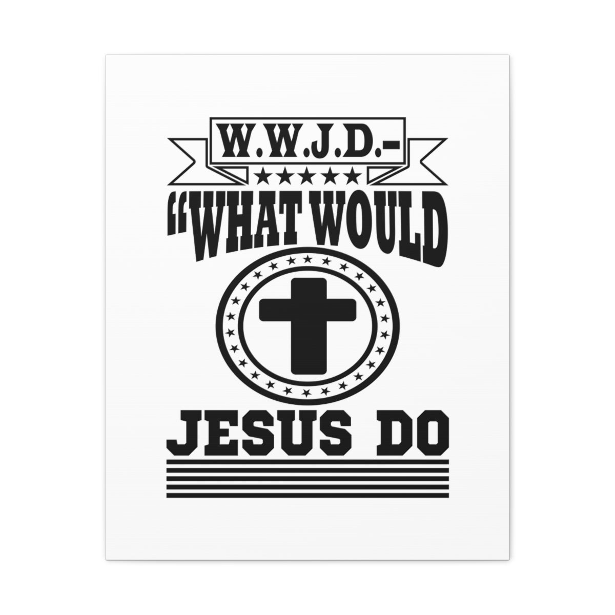 Scripture Walls What Would Jesus Do Matthew 10:38 KJV Christian Wall Art Bible Verse Print Ready to Hang Unframed-Express Your Love Gifts