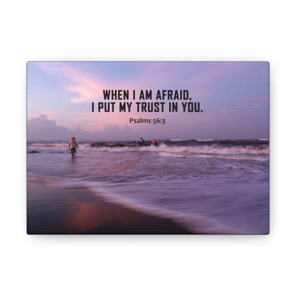 Scripture Walls When I Am Afraid Psalm 56:3 Bible Verse Canvas Christian Wall Art Ready to Hang Unframed-Express Your Love Gifts