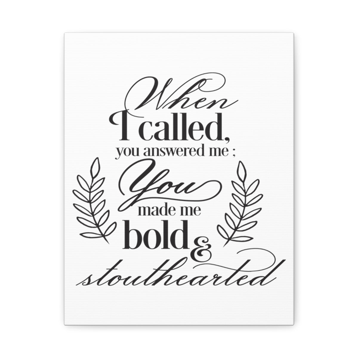 Scripture Walls When I Called Psalm 138 1 Christian Wall Art Print Ready to Hang Unframed-Express Your Love Gifts