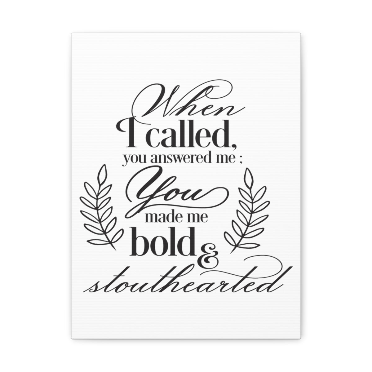 Scripture Walls When I Called Psalm 138 1 Christian Wall Art Print Ready to Hang Unframed-Express Your Love Gifts