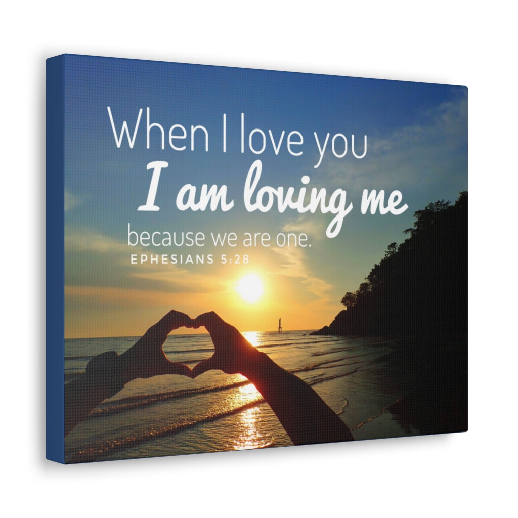 Scripture Walls When I Love You Ephesians 5:28 Bible Verse Canvas Christian Wall Art Ready to Hang Unframed-Express Your Love Gifts