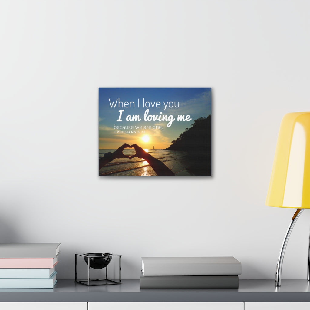 Scripture Walls When I Love You Ephesians 5:28 Bible Verse Canvas Christian Wall Art Ready to Hang Unframed-Express Your Love Gifts