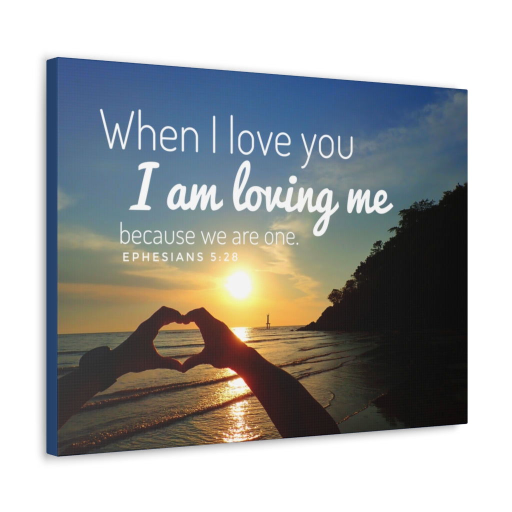 Scripture Walls When I Love You Ephesians 5:28 Bible Verse Canvas Christian Wall Art Ready to Hang Unframed-Express Your Love Gifts
