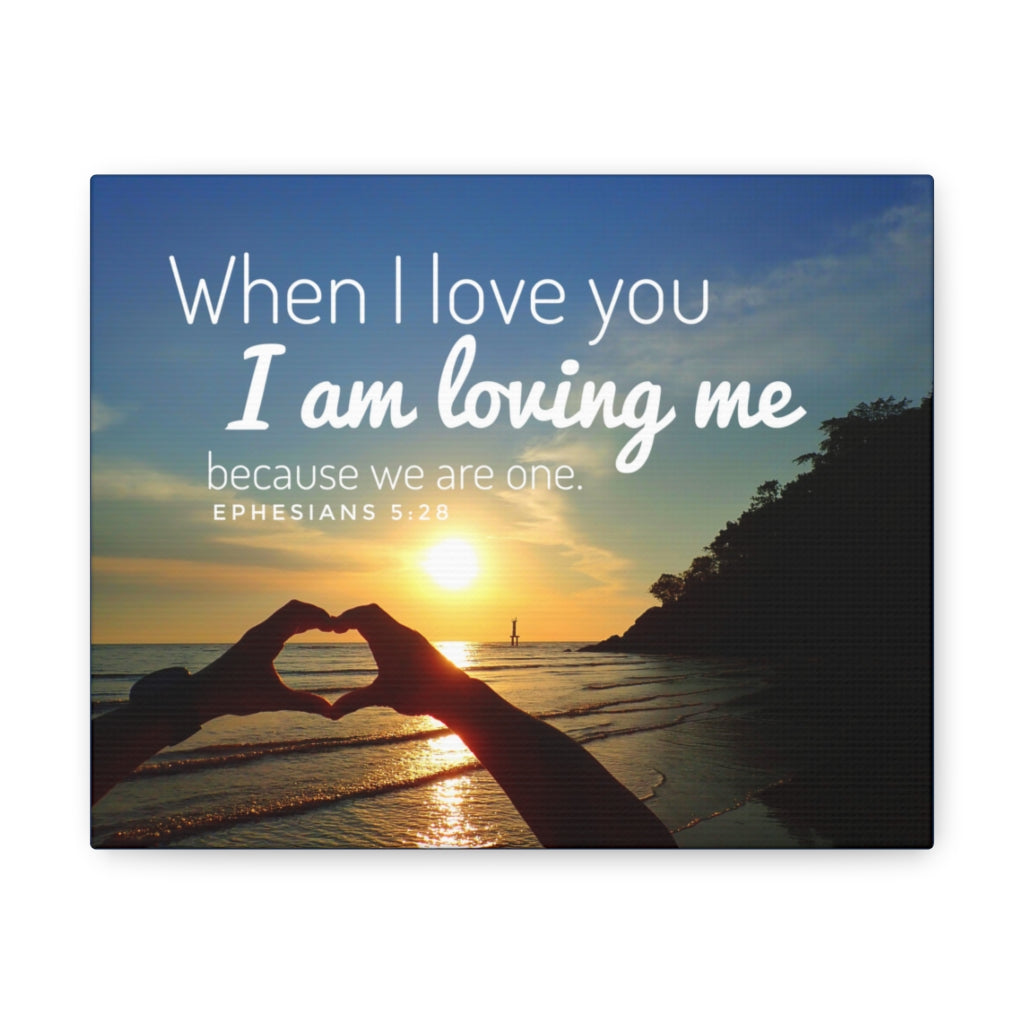 Scripture Walls When I Love You Ephesians 5:28 Bible Verse Canvas Christian Wall Art Ready to Hang Unframed-Express Your Love Gifts