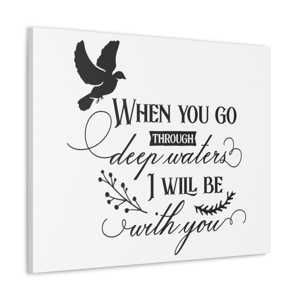 Scripture Walls When You Go Isaiah 43:2 Christian Wall Art Print Ready to Hang Unframed-Express Your Love Gifts