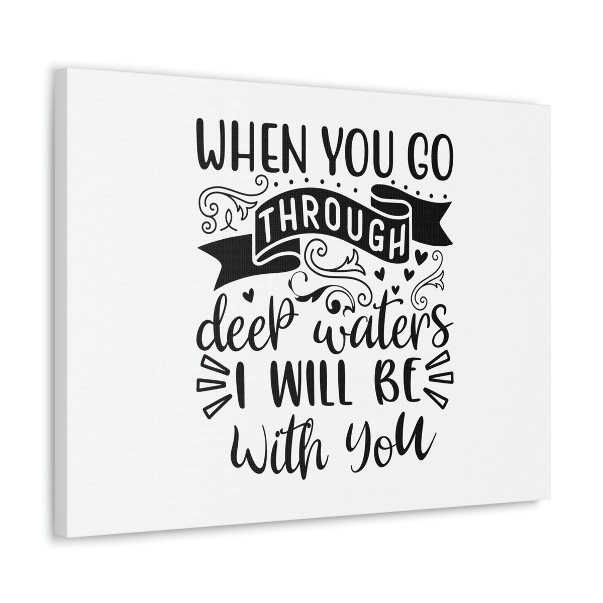 Scripture Walls When You Go Through Deep Waters Isaiah 43:2 Christian Wall Art Bible Verse Print Ready to Hang Unframed-Express Your Love Gifts