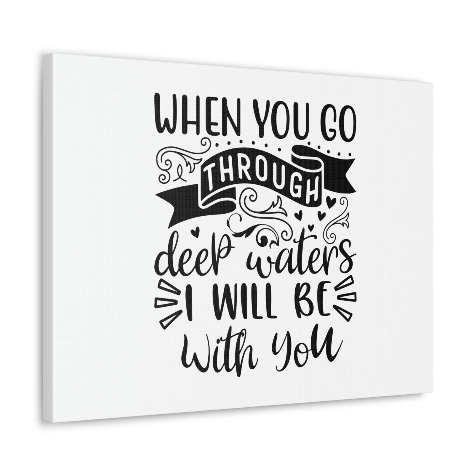 Scripture Walls When You Go Through Deep Waters Isaiah 43:2 Christian Wall Art Bible Verse Print Ready to Hang Unframed-Express Your Love Gifts