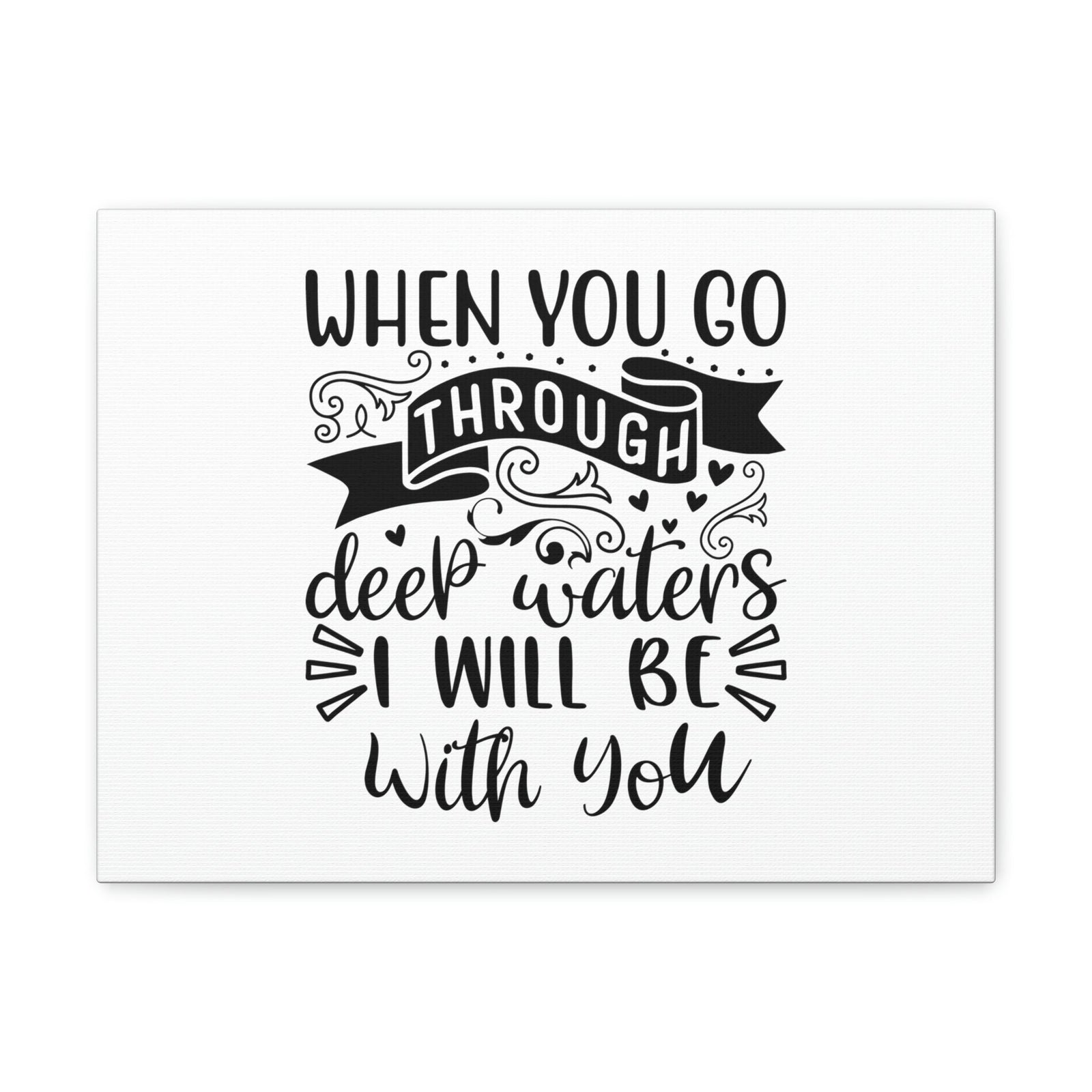 Scripture Walls When You Go Through Deep Waters Isaiah 43:2 Christian Wall Art Bible Verse Print Ready to Hang Unframed-Express Your Love Gifts