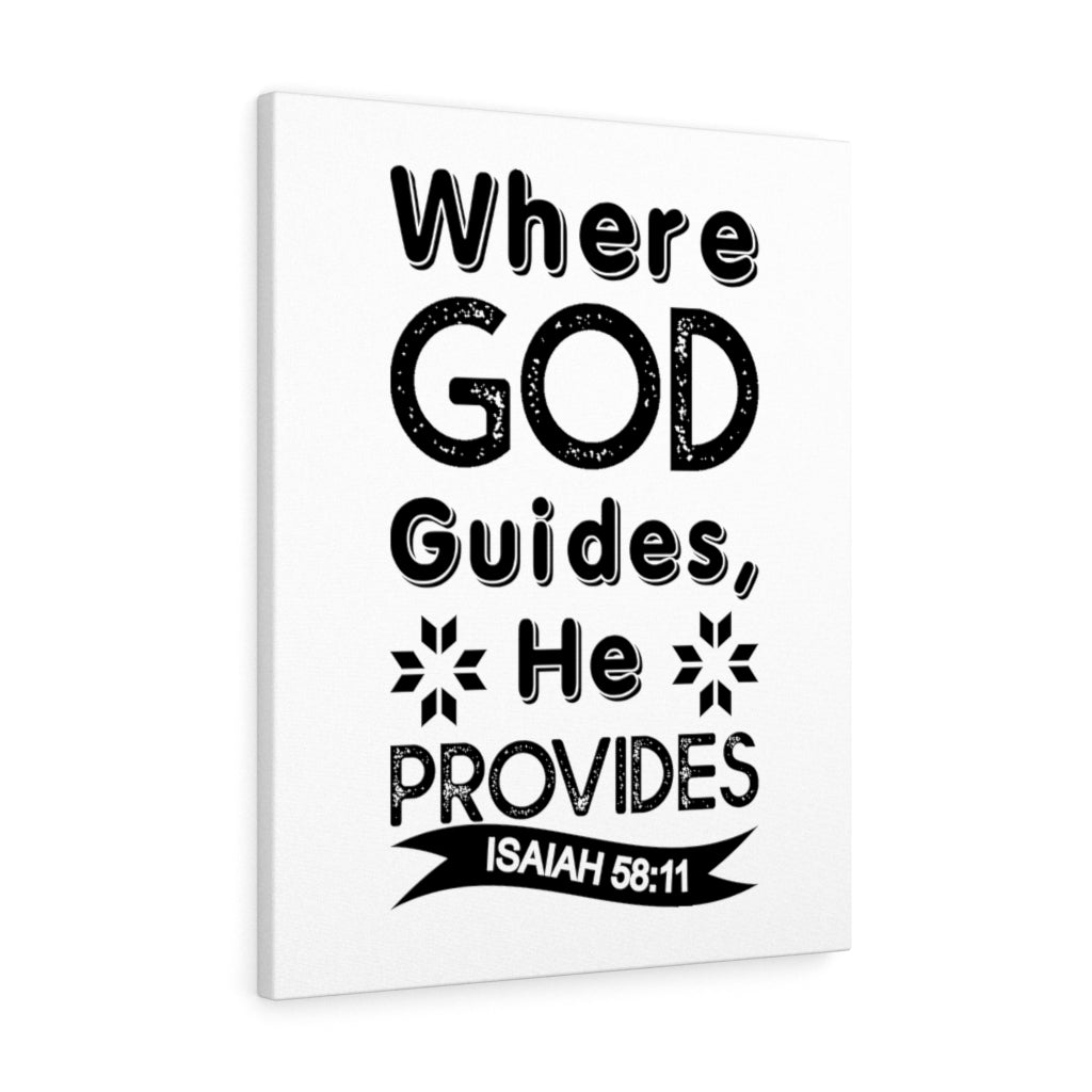 Scripture Walls Where God Guides He Provides Isaiah 58:11 Bible Verse Canvas Christian Wall Art Ready to Hang Unframed-Express Your Love Gifts