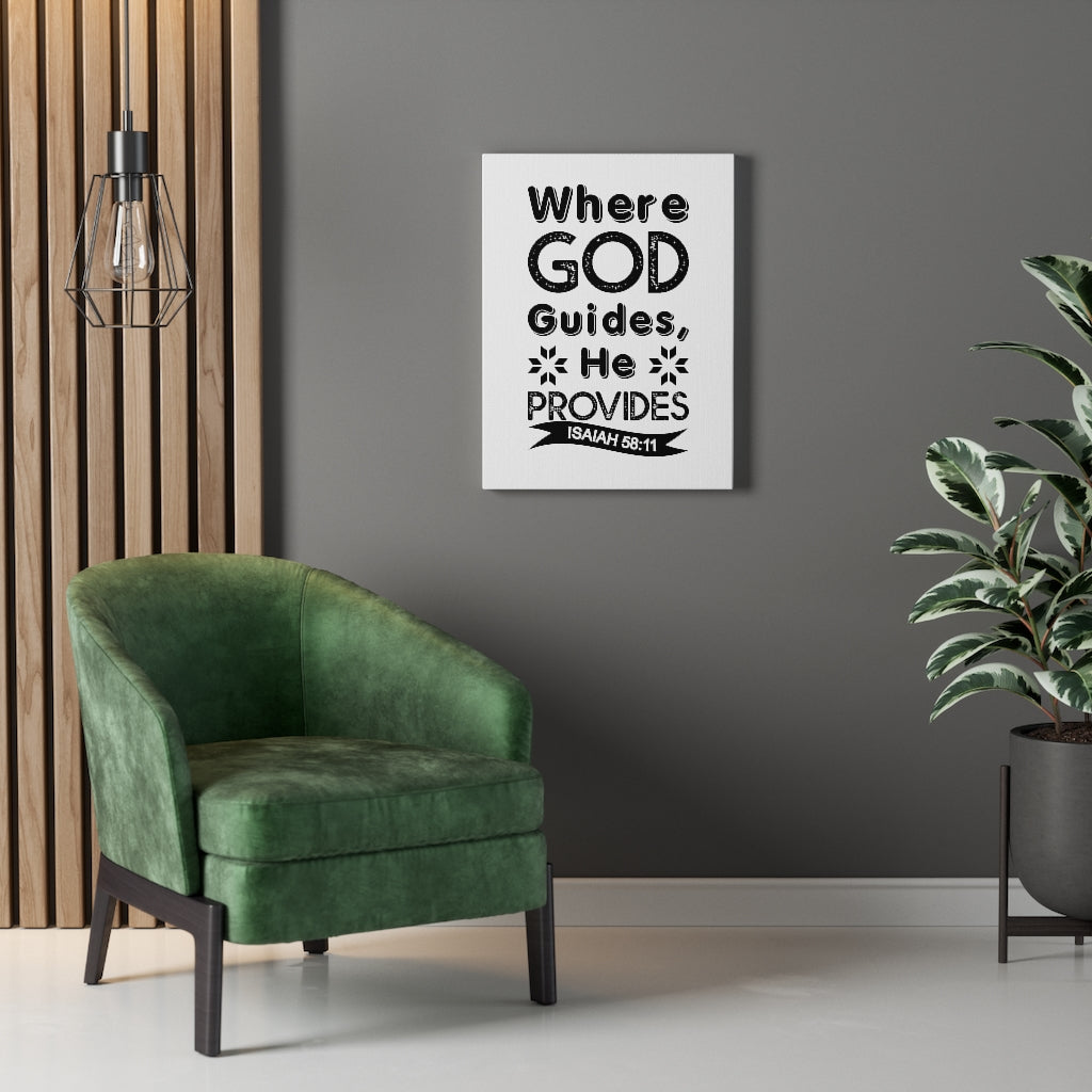 Scripture Walls Where God Guides He Provides Isaiah 58:11 Bible Verse Canvas Christian Wall Art Ready to Hang Unframed-Express Your Love Gifts