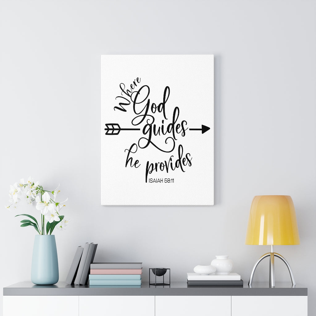 Scripture Walls Where God Guides Isaiah 58:11 Bible Verse Canvas Christian Wall Art Ready to Hang Unframed-Express Your Love Gifts