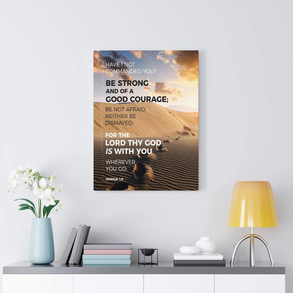 Scripture Walls Wherever You Go Joshua 1:9 Dessert Bible Verse Canvas Christian Wall Art Ready to Hang Unframed-Express Your Love Gifts