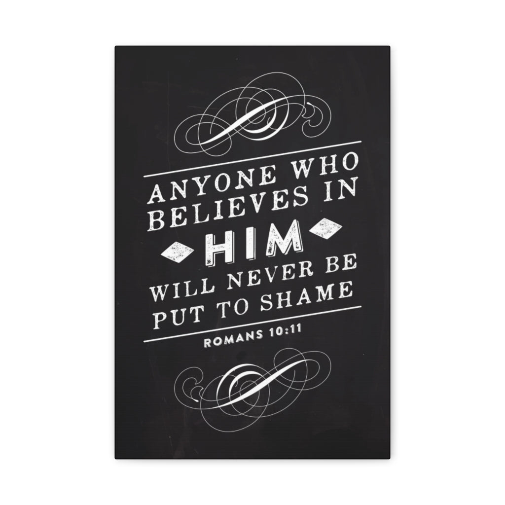 Scripture Walls Who Believes In Him Romans 10:11 Bible Verse Canvas Christian Wall Art Ready to Hang Unframed-Express Your Love Gifts