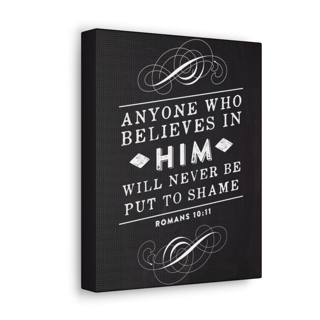 Scripture Walls Who Believes In Him Romans 10:11 Bible Verse Canvas Christian Wall Art Ready to Hang Unframed-Express Your Love Gifts