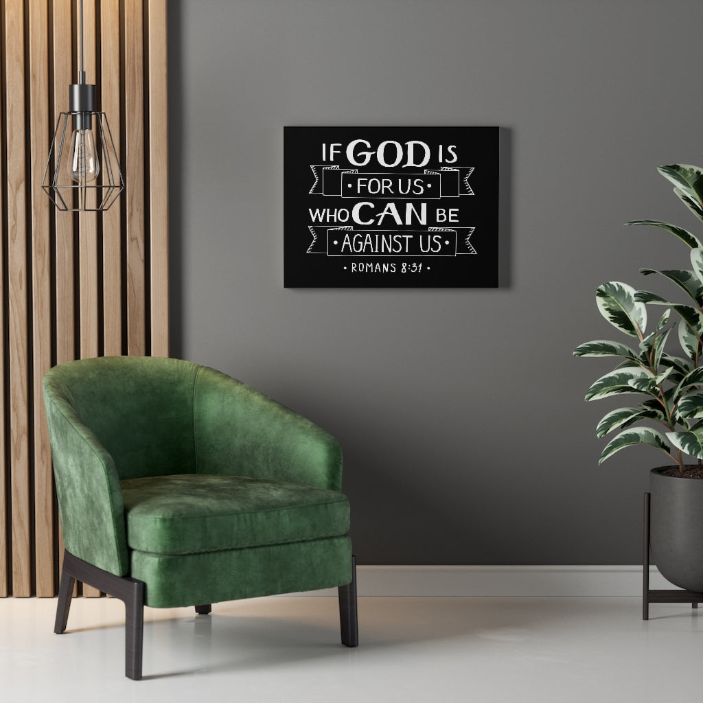 Scripture Walls Who Can Be Against Us Romans 8:31 Bible Verse Canvas Christian Wall Art Ready to Hang Unframed-Express Your Love Gifts