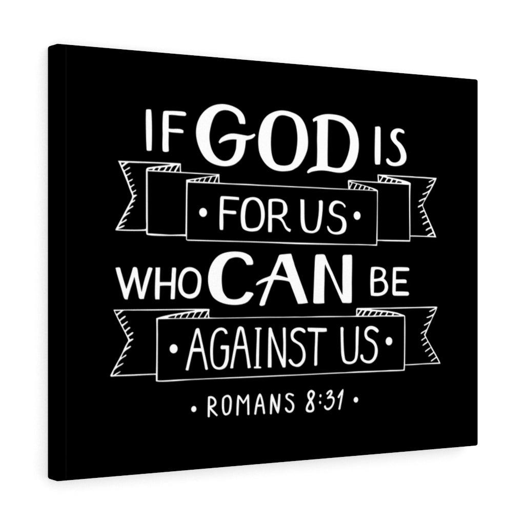 Scripture Walls Who Can Be Against Us Romans 8:31 Bible Verse Canvas Christian Wall Art Ready to Hang Unframed-Express Your Love Gifts