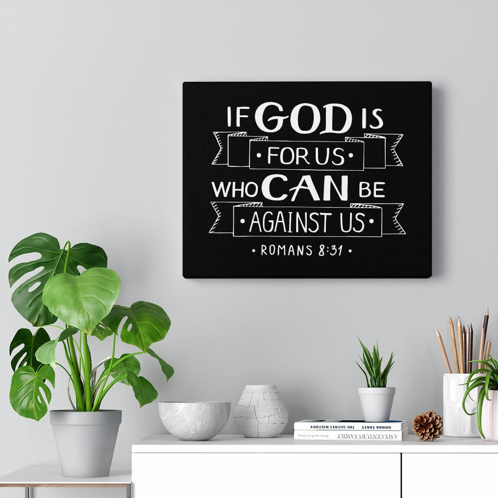 Scripture Walls Who Can Be Against Us Romans 8:31 Bible Verse Canvas Christian Wall Art Ready to Hang Unframed-Express Your Love Gifts