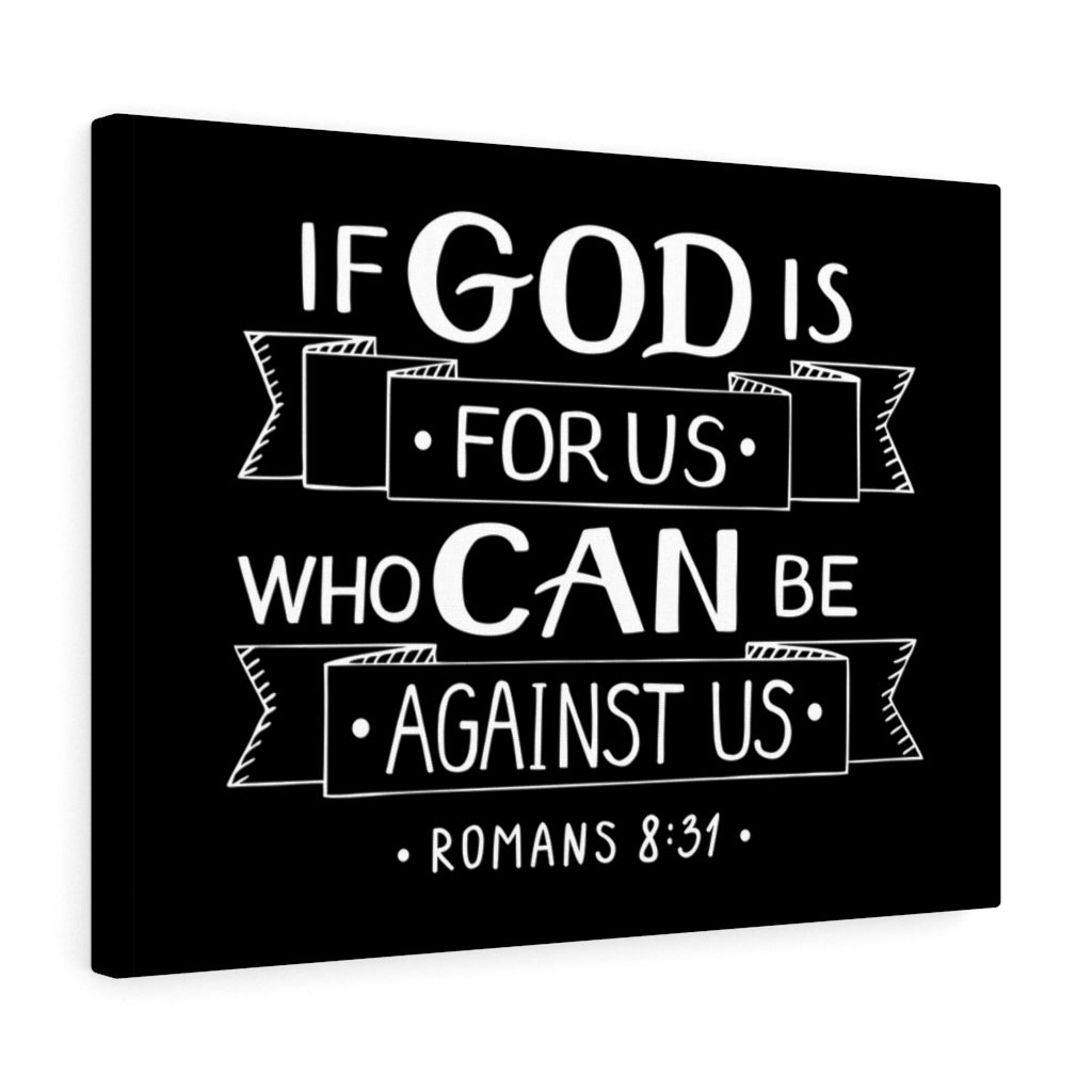 Scripture Walls Who Can Be Against Us Romans 8:31 Bible Verse Canvas Christian Wall Art Ready to Hang Unframed-Express Your Love Gifts
