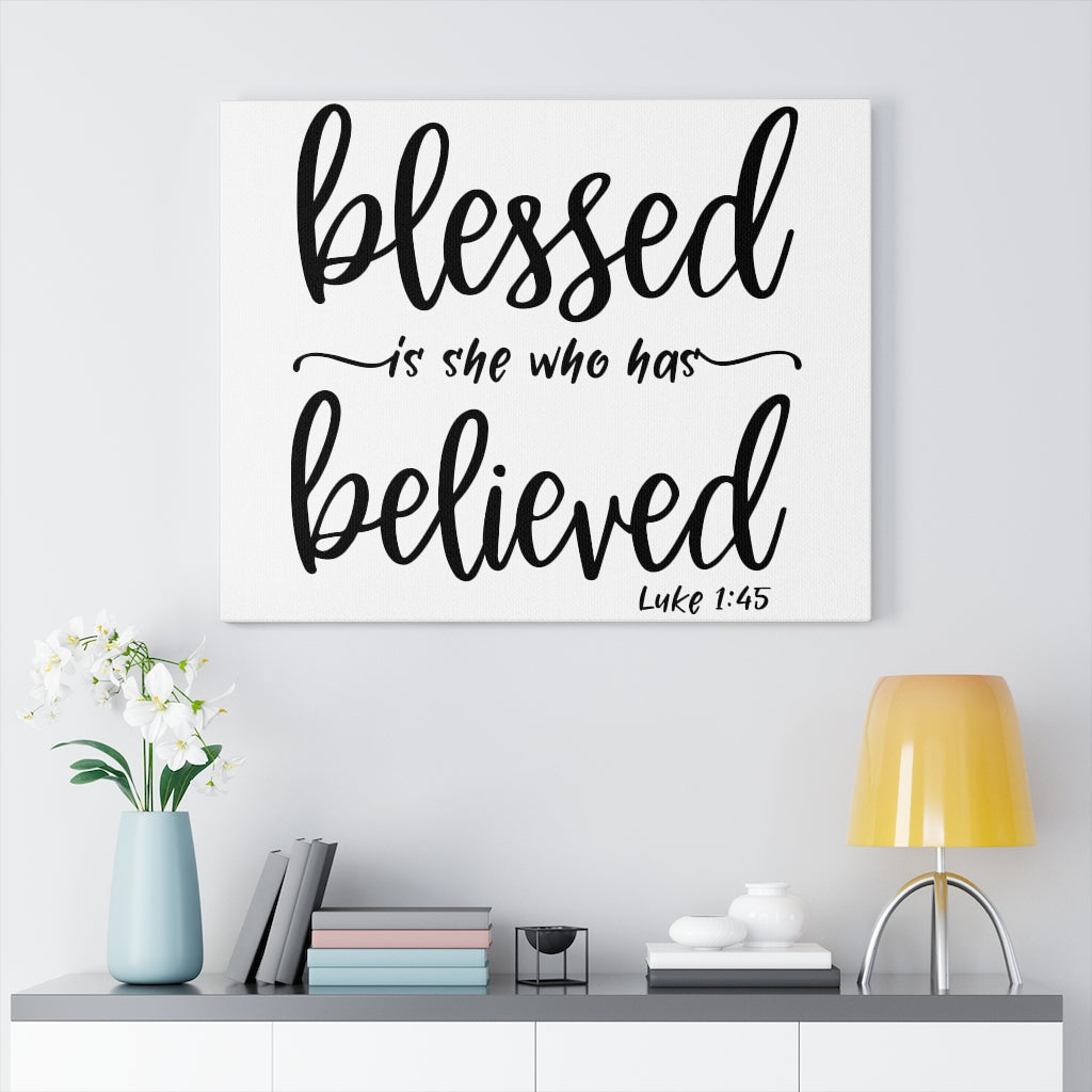 Scripture Walls Who Has Believed Luke 1:45 Bible Verse Canvas Christian Wall Art Ready to Hang Unframed-Express Your Love Gifts