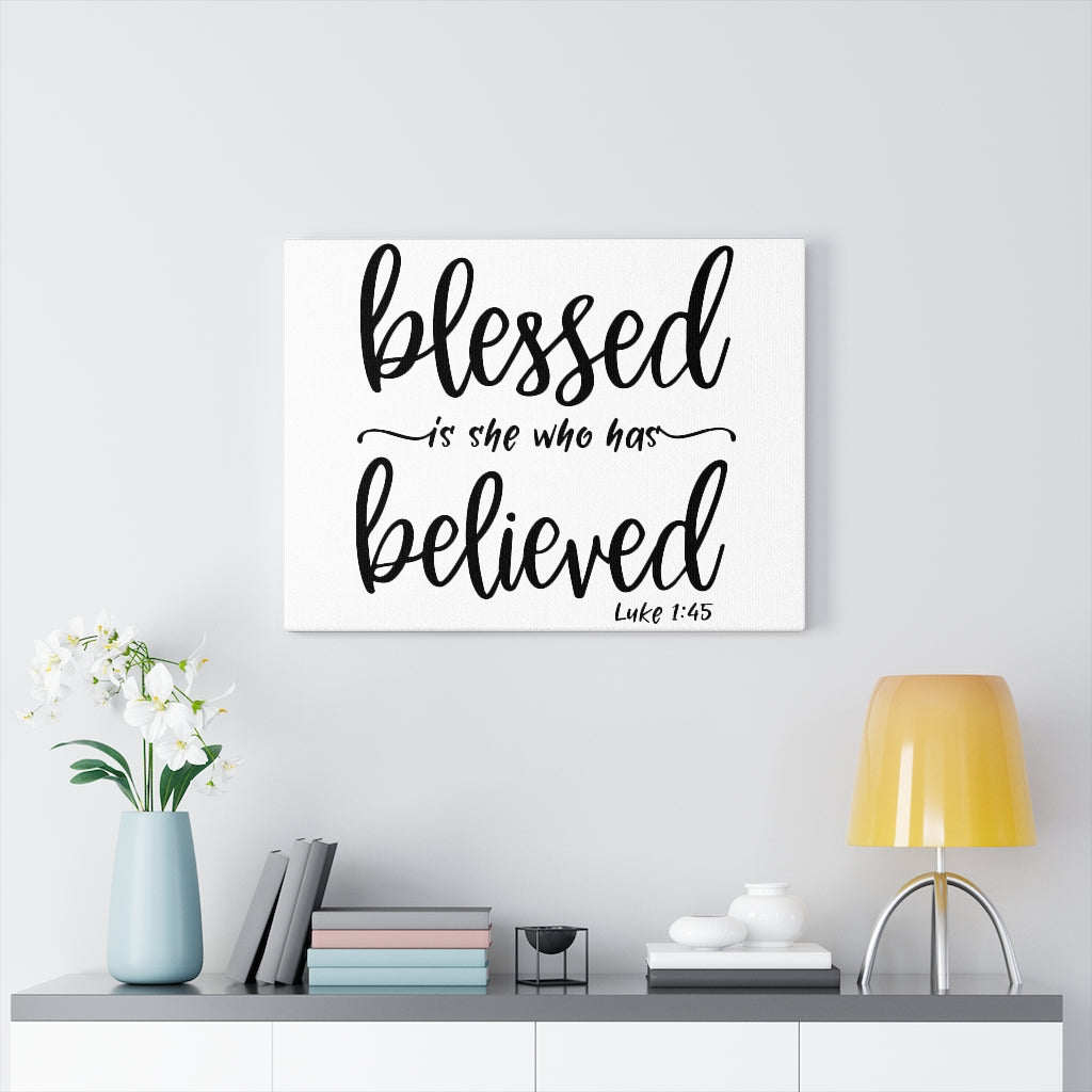 Scripture Walls Who Has Believed Luke 1:45 Bible Verse Canvas Christian Wall Art Ready to Hang Unframed-Express Your Love Gifts