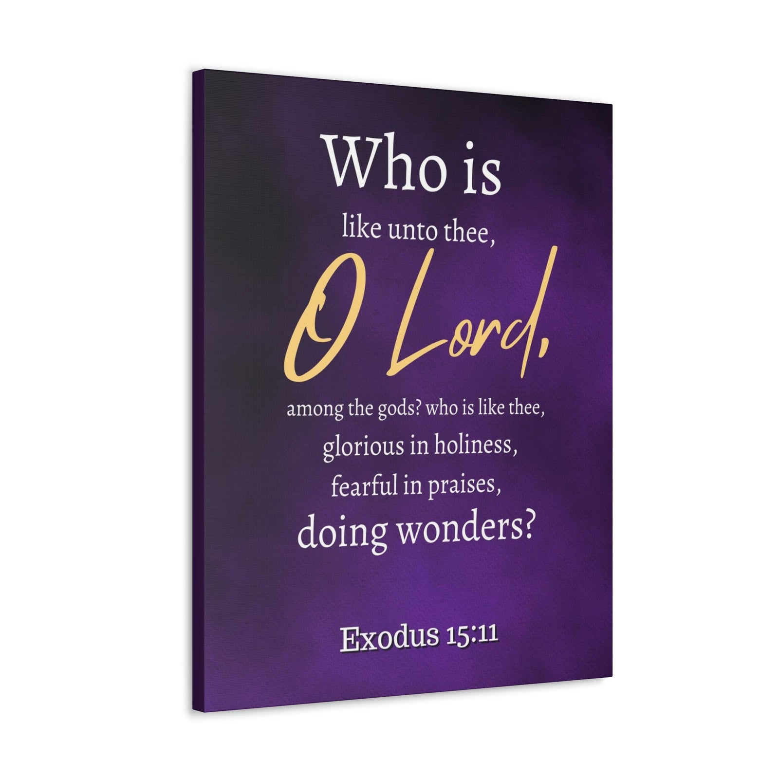 Scripture Walls Who Is Like You Lord? Exodus 15:12 Bible Verse Canvas Christian Wall Art Ready to Hang Unframed-Express Your Love Gifts