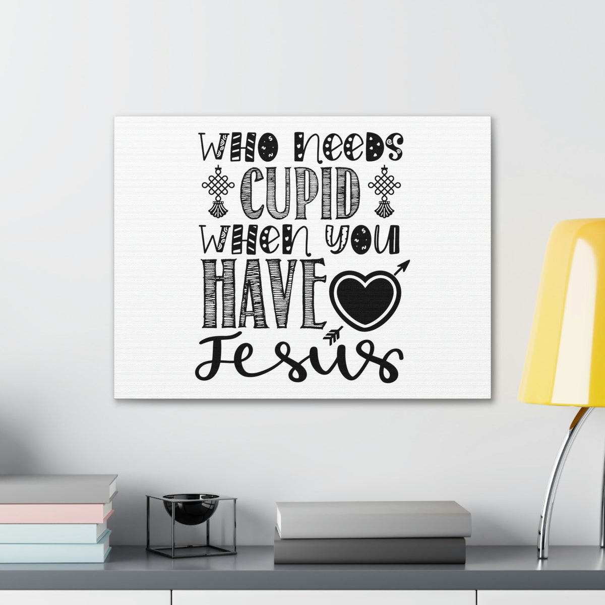 Scripture Walls Who Needs Cupid When You Have Jesus Colossians 1:27 Christian Wall Art Print Ready to Hang Unframed-Express Your Love Gifts