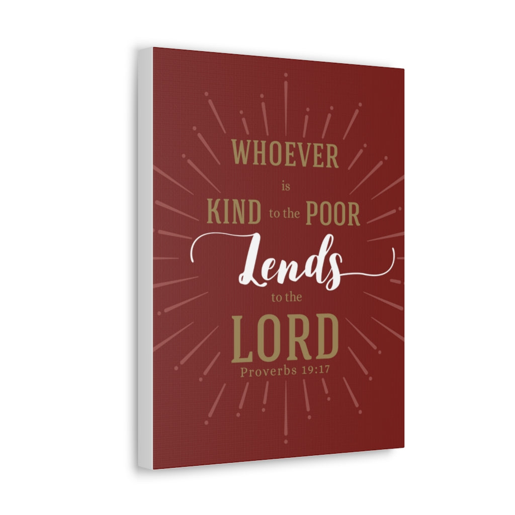 Scripture Walls Whoever Is Kind To The Poor Proverbs 19:17 Christian Wall Art Bible Verse Print Ready To Hang Unframed-Express Your Love Gifts