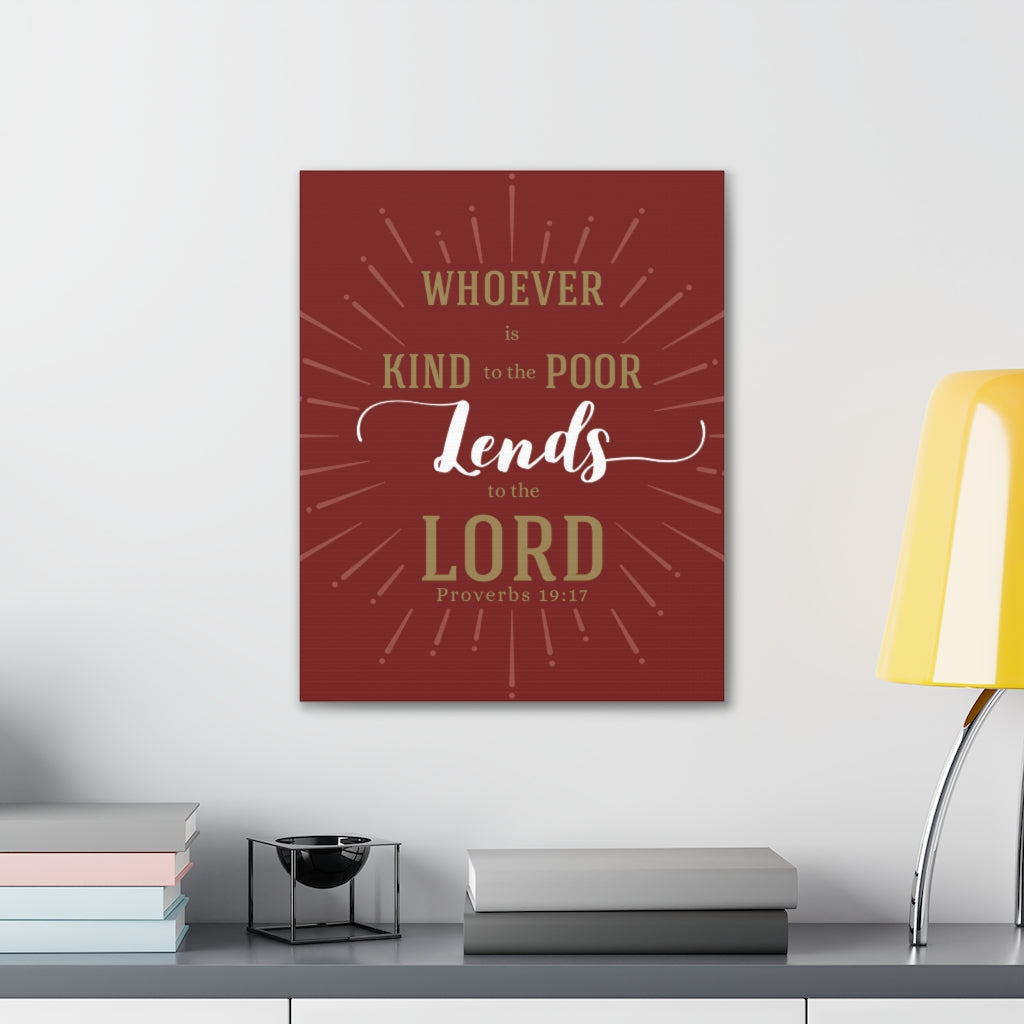 Scripture Walls Whoever Is Kind To The Poor Proverbs 19:17 Christian Wall Art Bible Verse Print Ready To Hang Unframed-Express Your Love Gifts