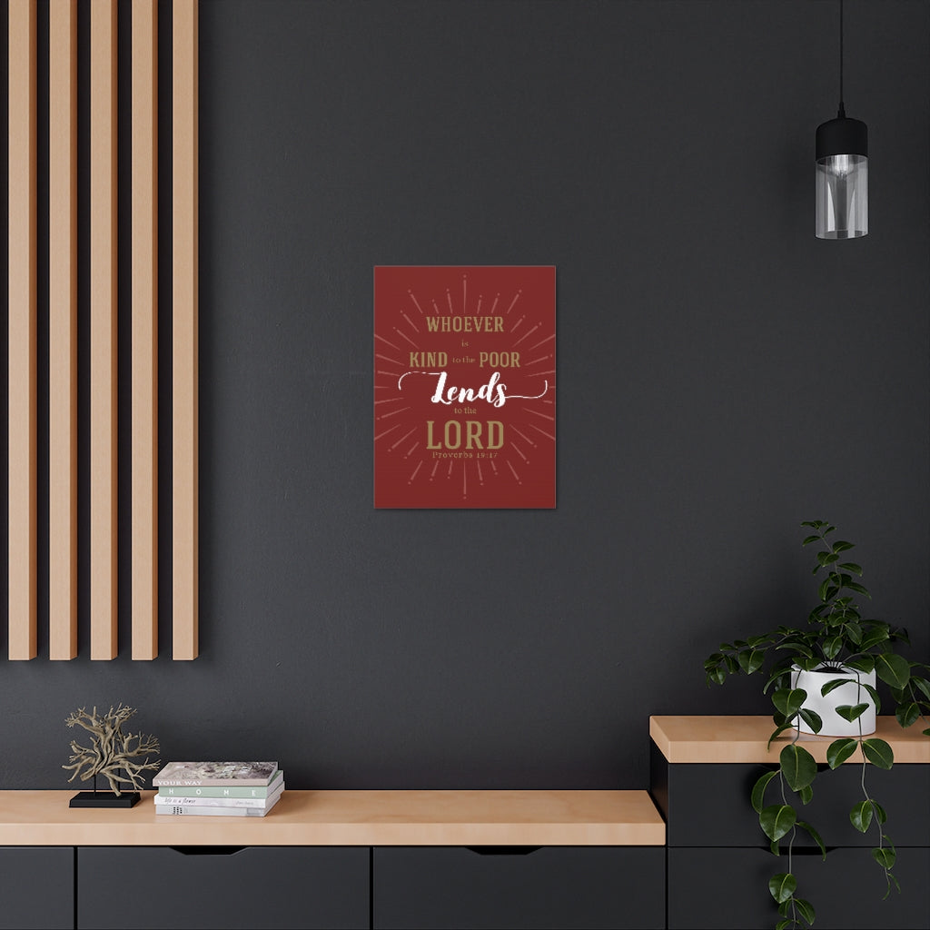 Scripture Walls Whoever Is Kind To The Poor Proverbs 19:17 Christian Wall Art Bible Verse Print Ready To Hang Unframed-Express Your Love Gifts