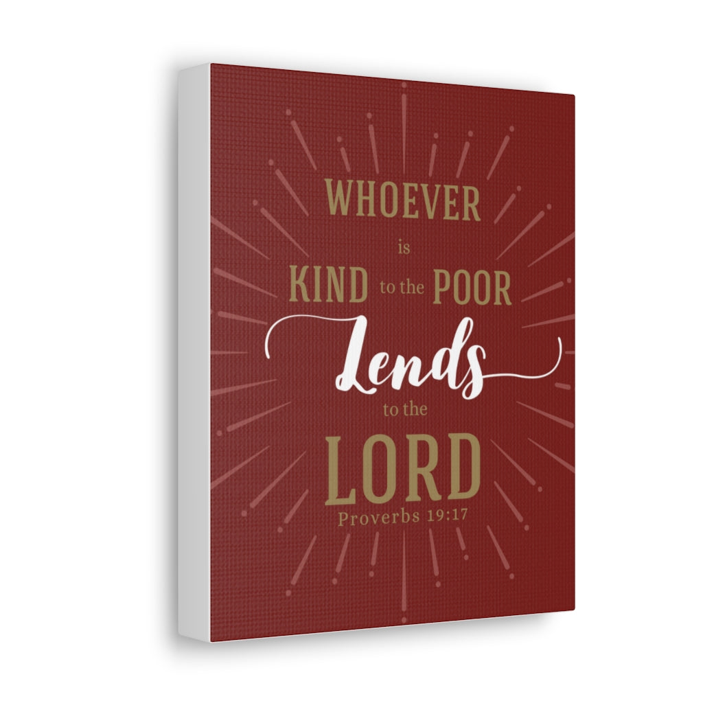 Scripture Walls Whoever Is Kind To The Poor Proverbs 19:17 Christian Wall Art Bible Verse Print Ready To Hang Unframed-Express Your Love Gifts