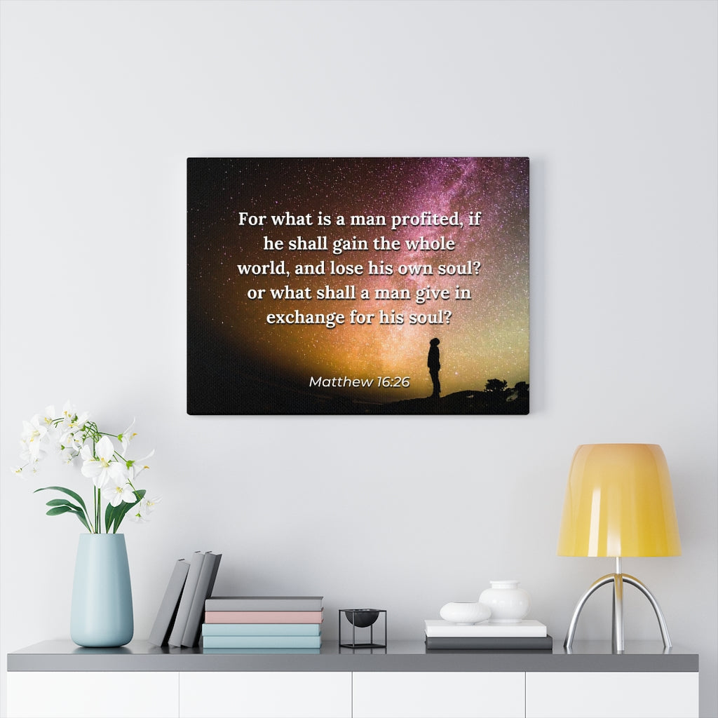 Scripture Walls Whole World Matthew 16:26 Bible Verse Canvas Christian Wall Art Ready to Hang Unframed-Express Your Love Gifts