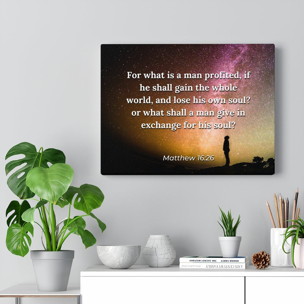 Scripture Walls Whole World Matthew 16:26 Bible Verse Canvas Christian Wall Art Ready to Hang Unframed-Express Your Love Gifts