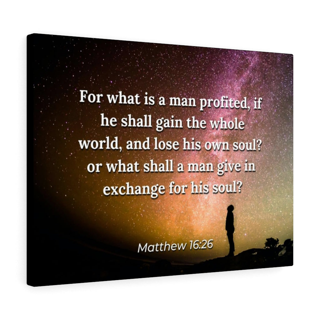 Scripture Walls Whole World Matthew 16:26 Bible Verse Canvas Christian Wall Art Ready to Hang Unframed-Express Your Love Gifts