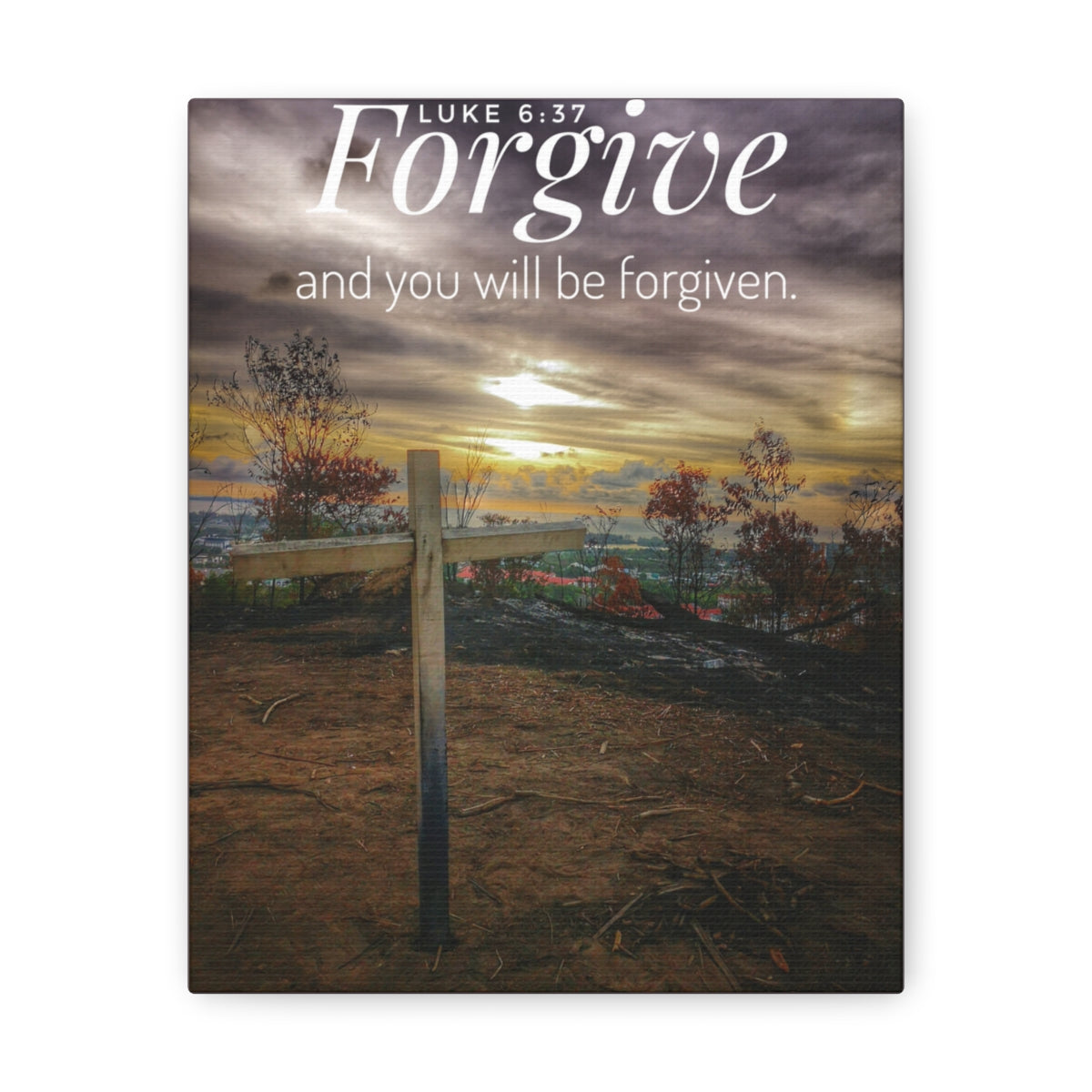 Scripture Walls Will Be Forgiven Luke 6:37 Bible Verse Canvas Christian Wall Art Bible Verse Print Ready To Hang Unframed-Express Your Love Gifts