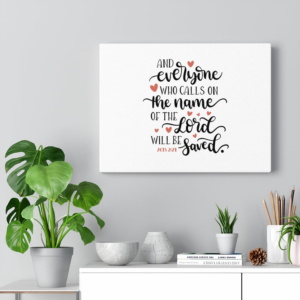 Scripture Walls Will Be Saved Acts 2:21 Bible Verse Canvas Christian Wall Art Ready to Hang Unframed-Express Your Love Gifts