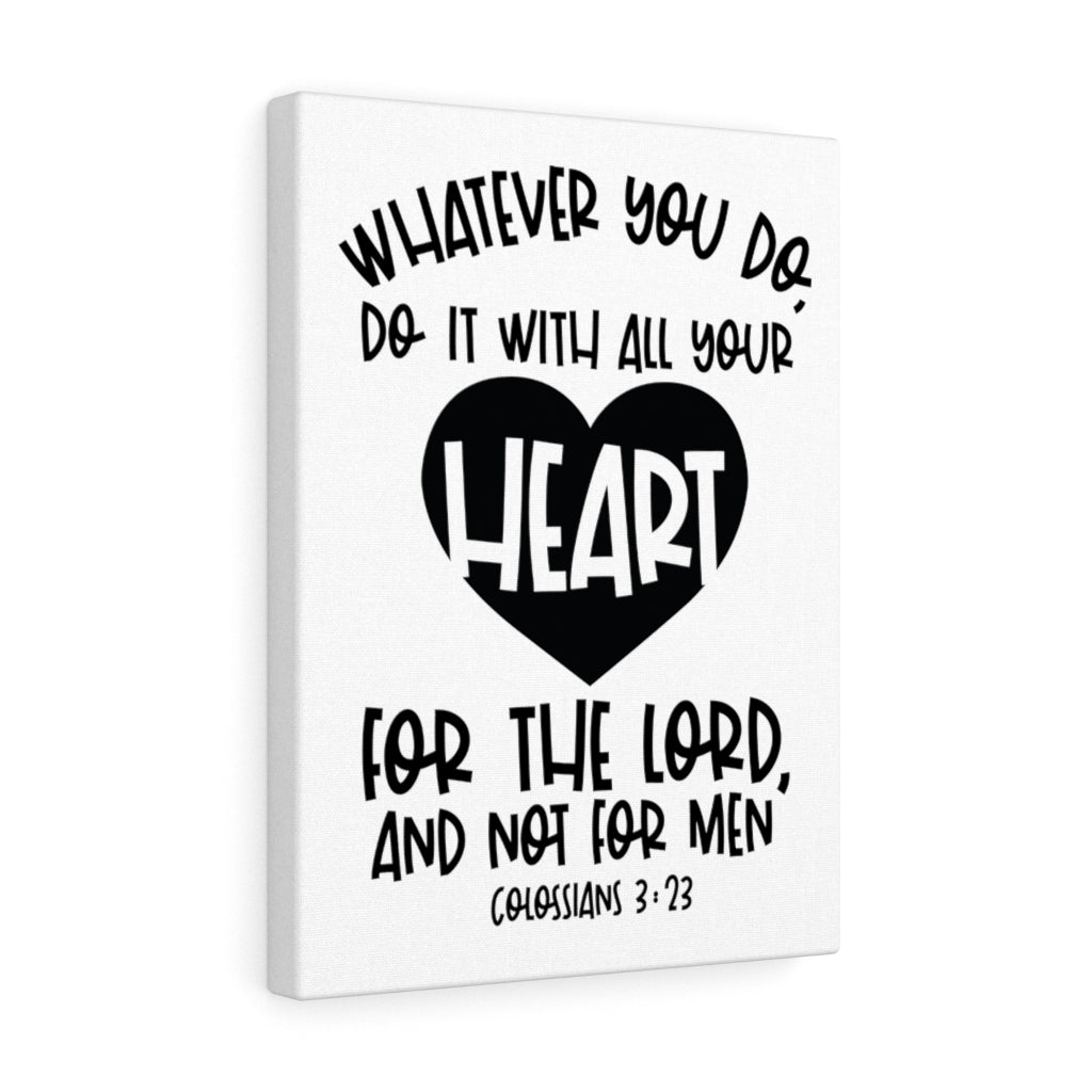 Scripture Walls With All Your Heart Colossians 3:23 Bible Verse Canvas Christian Wall Art Ready to Hang Unframed-Express Your Love Gifts