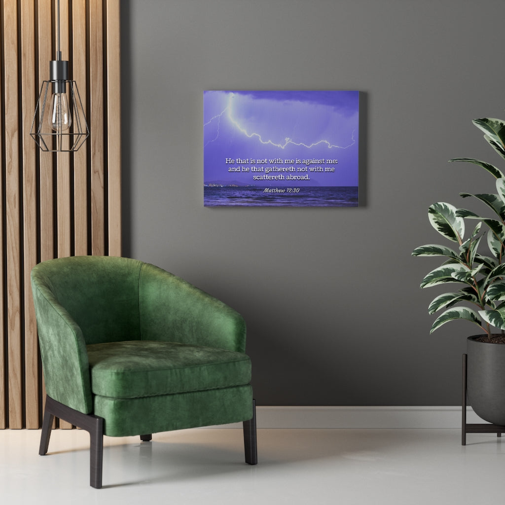 Scripture Walls With Christ Matthew 12:30 Bible Verse Canvas Christian Wall Art Ready to Hang Unframed-Express Your Love Gifts