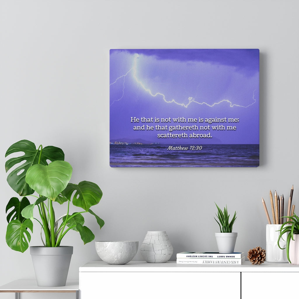 Scripture Walls With Christ Matthew 12:30 Bible Verse Canvas Christian Wall Art Ready to Hang Unframed-Express Your Love Gifts