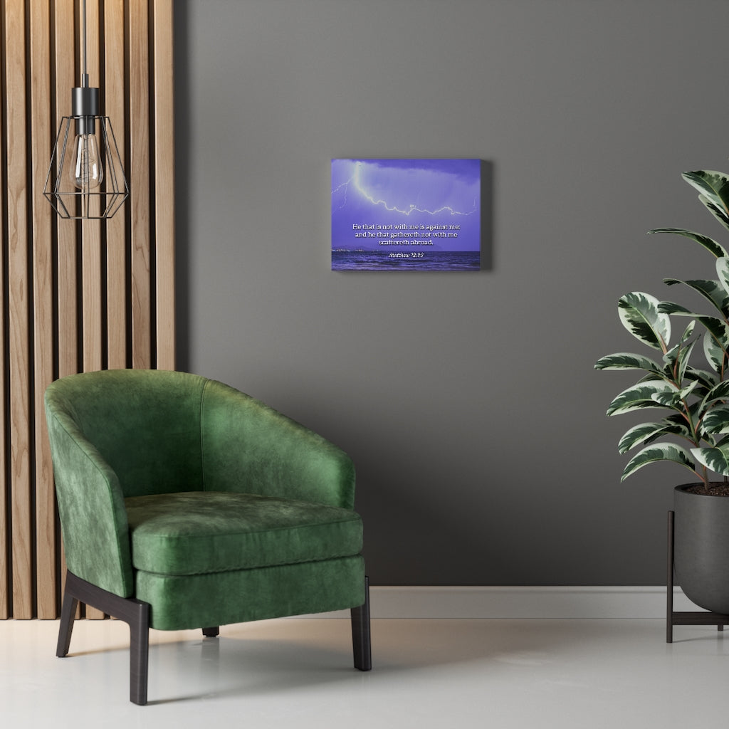 Scripture Walls With Christ Matthew 12:30 Bible Verse Canvas Christian Wall Art Ready to Hang Unframed-Express Your Love Gifts