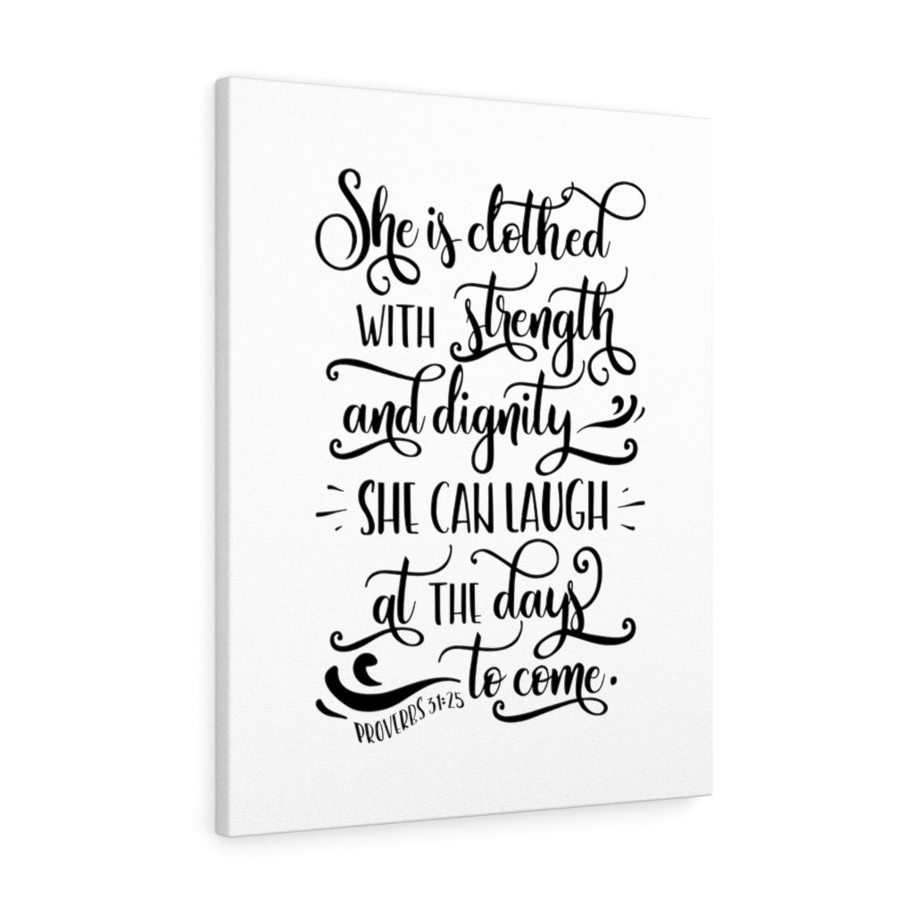 Scripture Walls With Strength Proverbs 31:25 Bible Verse Canvas Christian Wall Art Ready to Hang Unframed-Express Your Love Gifts