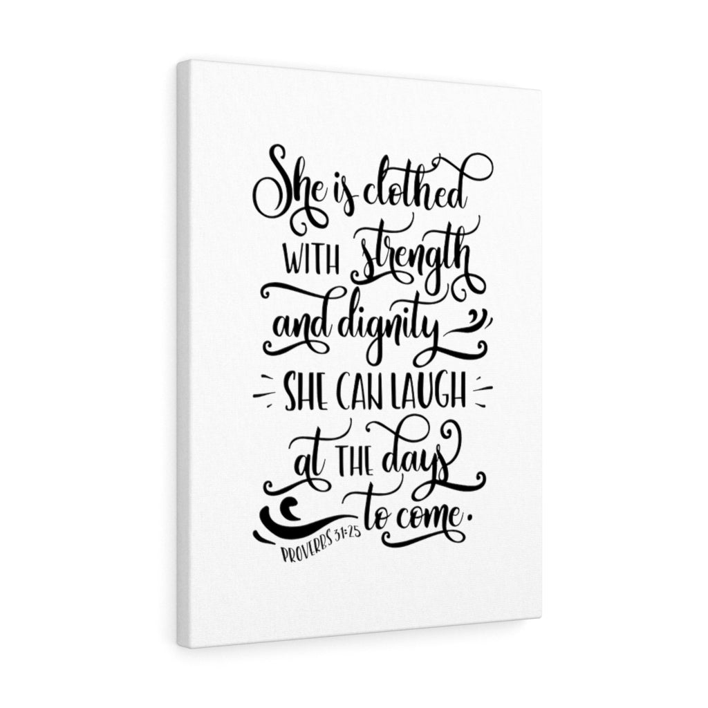 Scripture Walls With Strength Proverbs 31:25 Bible Verse Canvas Christian Wall Art Ready to Hang Unframed-Express Your Love Gifts
