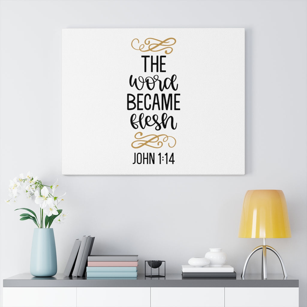 Scripture Walls Word Became Flesh John 1:14 Bible Verse Canvas Christian Wall Art Ready to Hang Unframed-Express Your Love Gifts