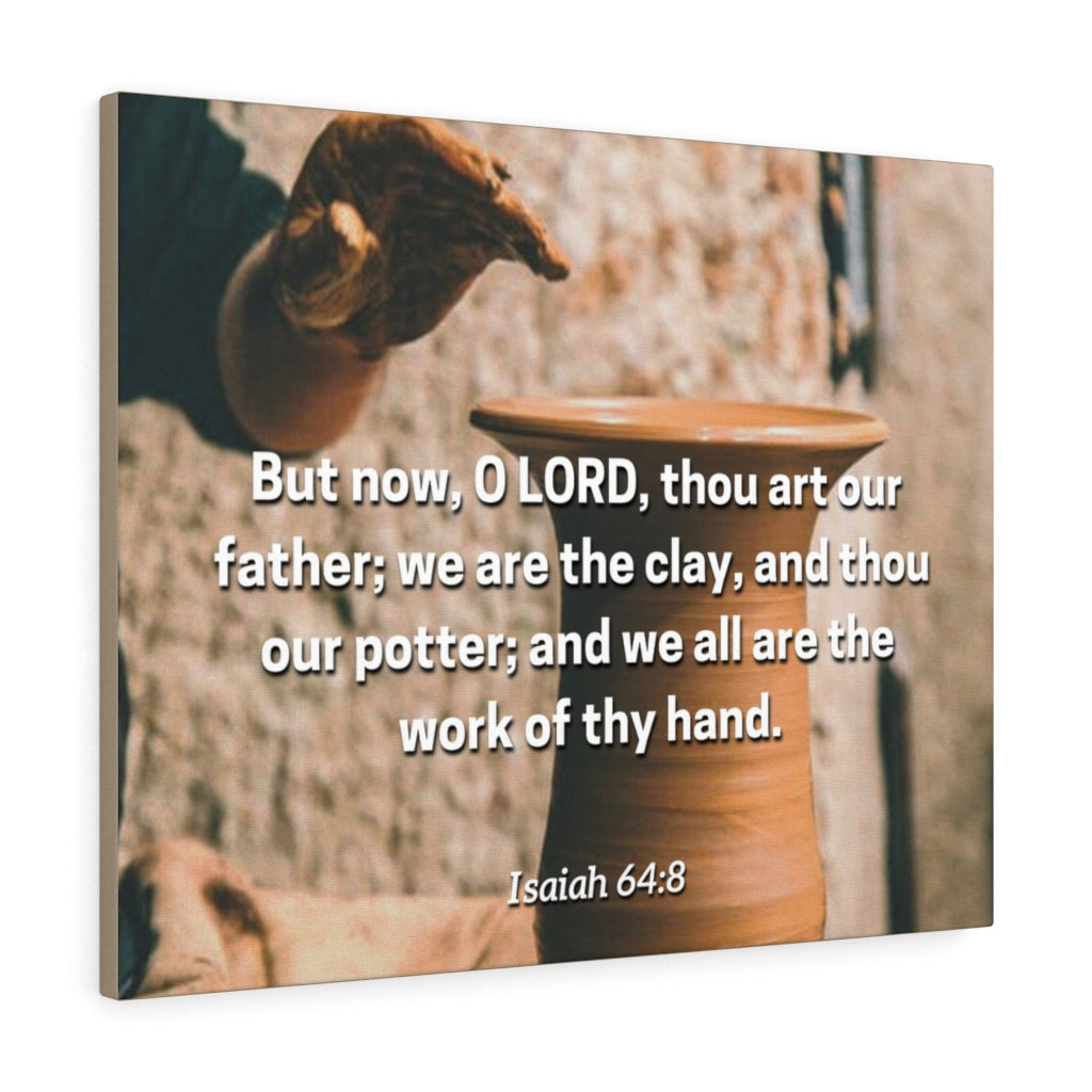 Scripture Walls Work Of Your Hand Isaiah 64:8 Bible Verse Canvas Christian Wall Art Ready to Hang Unframed-Express Your Love Gifts